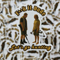 Big Lebowski Hunting Sticker - Funny Bowhunting Decal